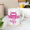 Trucker wife coffee cup, trucker coffee mug, semi driver wife coffee cup, trucker wife gift, trucker gift mug,semi driver wife,trucker wife